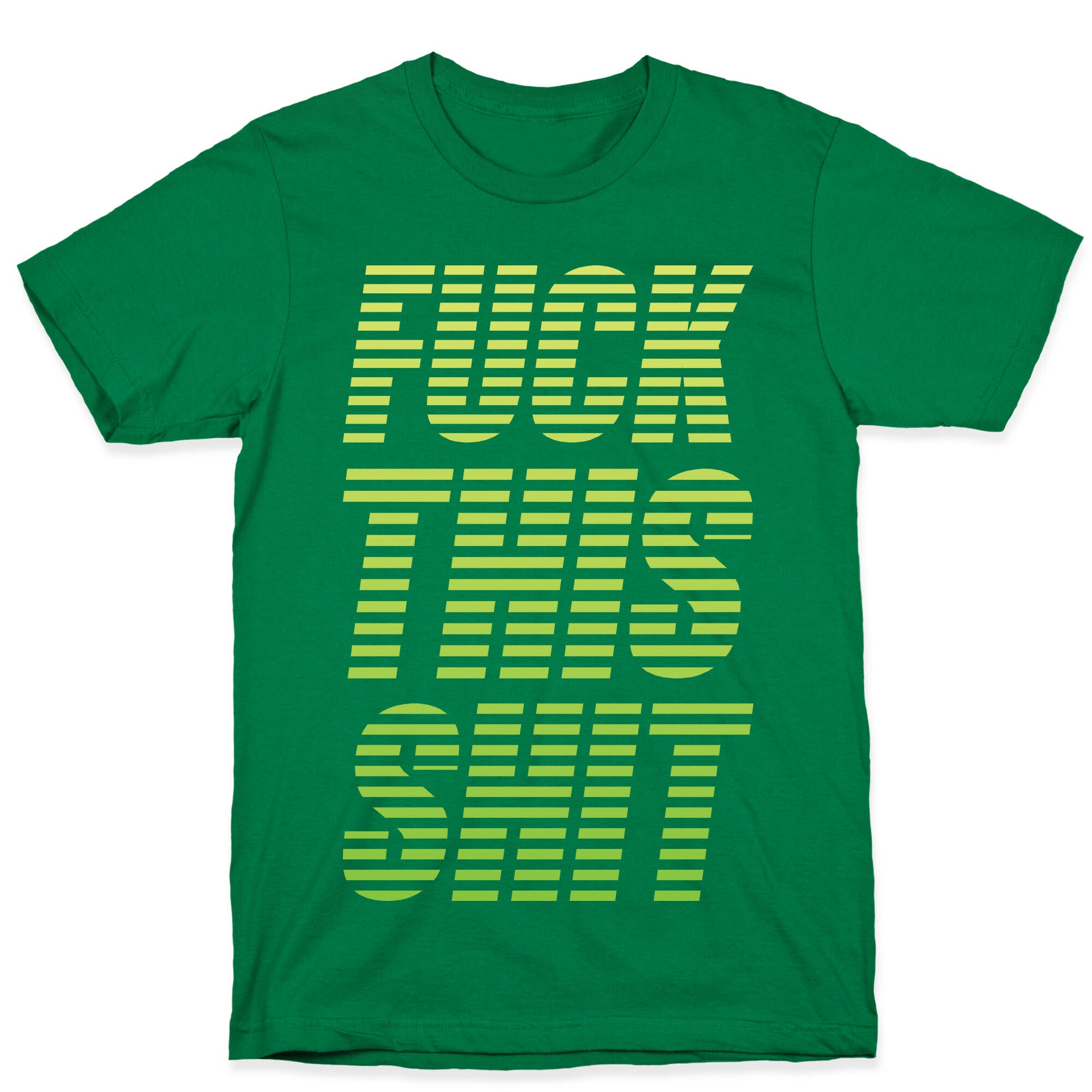 Fuck This Shit T-Shirt